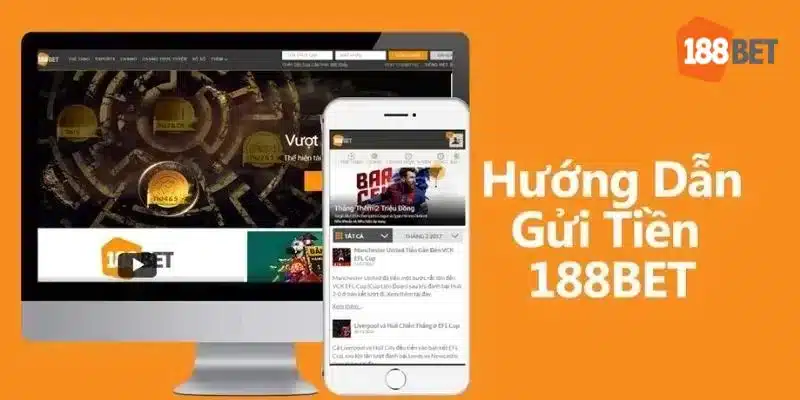 188BET cung cấp nhiều phương thức gửi tiền với cách thực hiện đơn giản, an toàn.